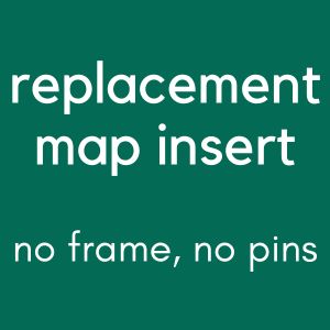 Replacement Map Insert (no frame, no pins)